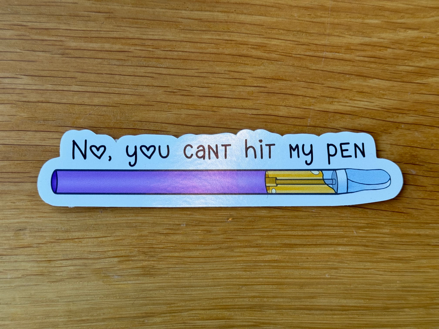 "No, You Can't Hit My Vape" Sticker